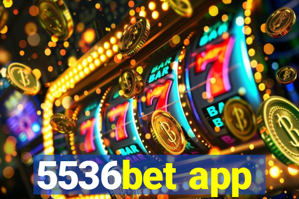 5536bet app
